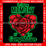 In Loving Memory Of The Competition Red Rose Heart Hip Hop Rap Rapper Plug Trap Street Hood Ghetto Swag Thug Hustler Hustling Famous Hustle Baller Trapper Quote Art Graphic Design Logo T-Shirt Print Printing JPG PNG SVG Vector Cut File