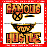 Famous Hustle Smiling Cross Eye Face Sharp Teeth Winked Hip Hop Rap Rapper Plug Trap Street Hood Ghetto Swag Thug Hustler Hustling Baller Trapper Quote Art Graphic Design Logo T-Shirt Print Printing JPG PNG SVG Vector Cut File