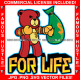 For Life Gangster Boxer Red Teddy Bear Gold Boxing Gloves Dollar Sign Necklace Jewelry Hip Hop Rap Trap Street Hood Ghetto Swag Thug Hustling Famous Hustle Baller Trapper Quote Art Graphic Design Logo T-Shirt Print Printing JPG PNG SVG Vector Cut File