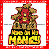 Mind On My Money Gangster Teddy Bear Scar Angry Face Gold Jewelry Tattoo Hip Hop Rap Plug Trap Street Hood Ghetto Swag Thug Drip Dripping Famous Hustle Quote Art Graphic Design Logo T-Shirt Print Printing JPG PNG SVG Vector Cut File