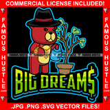 Big Dreams Famous Hustle Red Teddy Bear Gold Jewelry Dollar Sign Necklace Hat Watering Cash Money Plant Hip Hop Rap Plug Trap Street Hood Ghetto Swag Thug Baller Trapper Quote Art Graphic Design Logo T-Shirt Print Printing JPG PNG SVG Vector Cut File