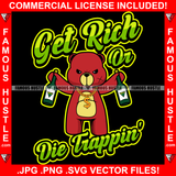 Get Rich Or Die Trappin' Gangster Red Teddy Bear Gold Dollar Sign Chain Necklace Wine Bottles Cash Money Bags Hip Hop Rap Plug Trap Ghetto Swag Thug Hustling Famous Hustle Quote Art Graphic Design Logo T-Shirt Print Printing JPG PNG SVG Vector Cut File
