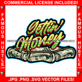 Gettin' Money 100 Dollar Bills Bundle Cash Hip Hop Rap Rapper Plug Trap Street Hood Ghetto Swag Thug Hustler Hustling Famous Hustle Baller Trapper Quote Art Graphic Design Logo T-Shirt Print Printing JPG PNG SVG Vector Cut File