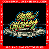 Gettin' Money 100 Dollar Bills Bundle Cash Hip Hop Rap Rapper Plug Trap Street Hood Ghetto Swag Thug Hustler Hustling Famous Hustle Baller Trapper Quote Art Graphic Design Logo T-Shirt Print Printing JPG PNG SVG Vector Cut File