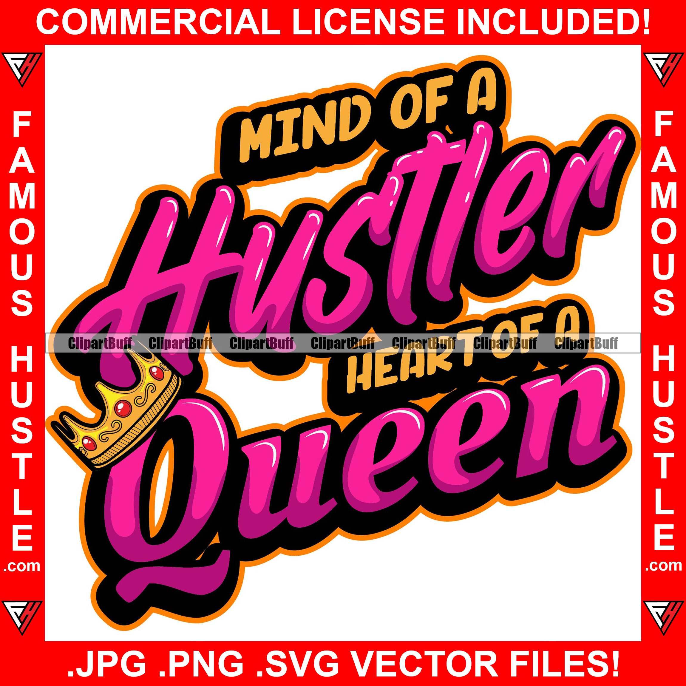 Mind Of A Hustler Heart Of A Queen Female Famous Hustle Pink Woman Crown Rap Girl Hip Hop Lady Saying Hip Hop Rap Rapper Plug Trap Street Hood Ghetto Swag Thug Hustler Quote Art Graphic Design Logo T-Shirt Print Printing JPG PNG SVG Vector Cut File