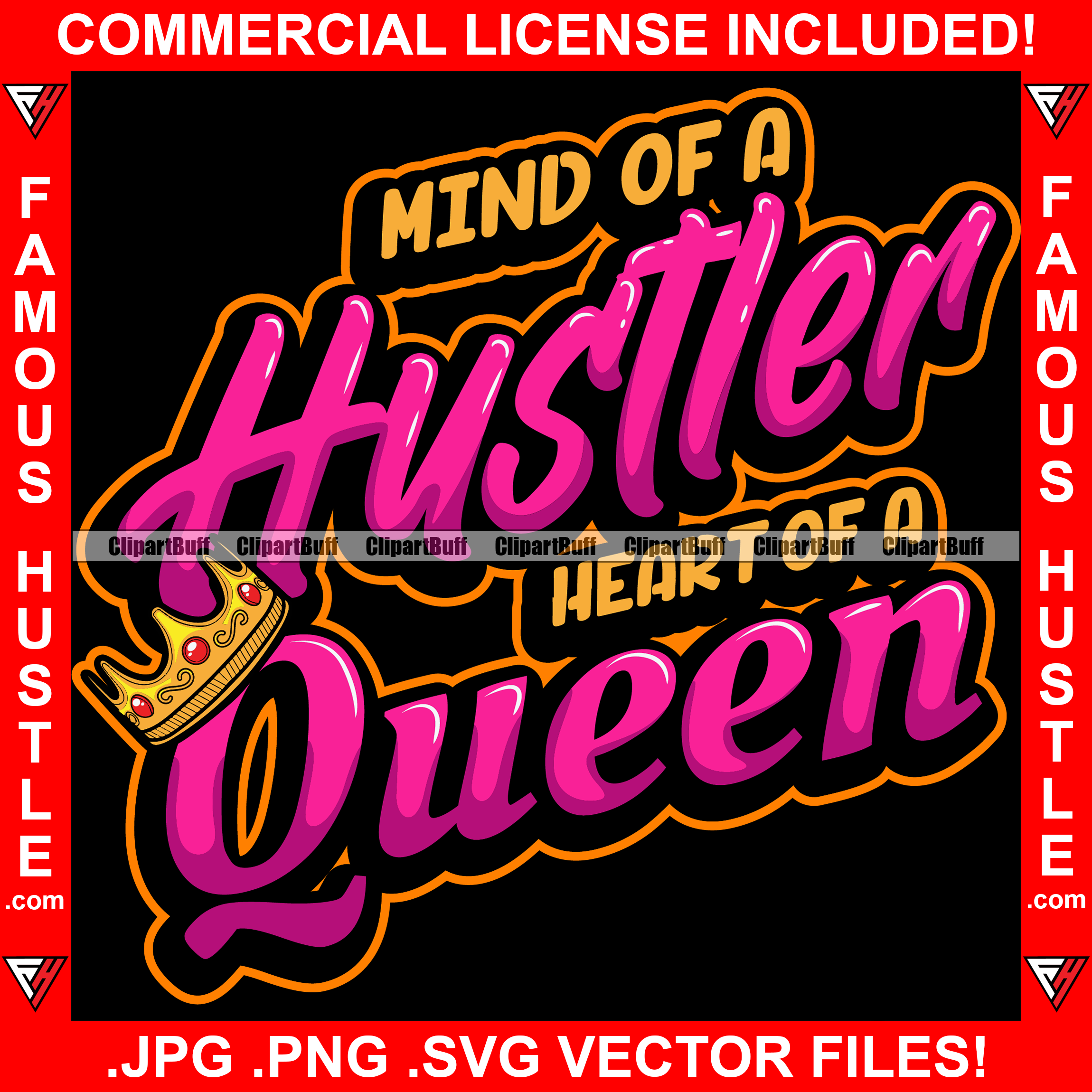 Mind Of A Hustler Heart Of A Queen Female Famous Hustle Pink Woman Crown Rap Girl Hip Hop Lady Saying Hip Hop Rap Rapper Plug Trap Street Hood Ghetto Swag Thug Hustler Quote Art Graphic Design Logo T-Shirt Print Printing JPG PNG SVG Vector Cut File