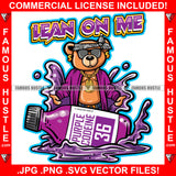 Lean On Me Purple Codeine Bottle Liquid Drink Cup Gangster Teddy Bear Head Bandanna Sunglasses Thug Gold Necklace Dollar Sign Earrings Jewelry Hustling Trap Dope Rich Baller Quote Art Graphic Design Logo T-Shirt Print Printing JPG PNG SVG Vector Cut File