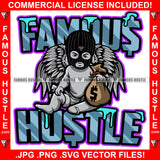 Famous Hustle Drugs Street Demon Gangster Angel Statue Wings Wearing Ski Mask Cash Bag Hip Hop Rap Rapper Plug Trap Street Hood Ghetto Swag Thug Baller Trapper Quote Art Graphic Design Logo T-Shirt Print Printing JPG PNG SVG Vector Cut File