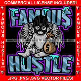 Famous Hustle Drugs Street Demon Gangster Angel Statue Wings Wearing Ski Mask Cash Bag Hip Hop Rap Rapper Plug Trap Street Hood Ghetto Swag Thug Baller Trapper Quote Art Graphic Design Logo T-Shirt Print Printing JPG PNG SVG Vector Cut File