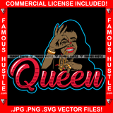 Queen Black Sexy Gangster Woman Red Lips Hand Sign Mean Face Gold Jewelry Necklace Hip Hop Rap Girl Rapper Street Hood Ghetto Swag Thug Hustler Hustling Flex Drip Famous Quote Art Graphic Design Logo T-Shirt Print Printing JPG PNG SVG Vector Cut File