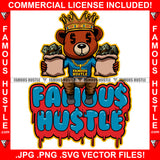 Famous Hustle Dripping King Teddy Bear King Dollar Sign Eyes Cash Money Bags Gold Jewelry Hip Hop Rap Rapper Plug Trap Swag Thug Hustler Hustling Drip Quote Rich Art Graphic Design Logo T-Shirt Print Printing JPG PNG SVG Vector Cut File
