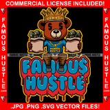 Famous Hustle Dripping King Teddy Bear King Dollar Sign Eyes Cash Money Bags Gold Jewelry Hip Hop Rap Rapper Plug Trap Swag Thug Hustler Hustling Drip Quote Rich Art Graphic Design Logo T-Shirt Print Printing JPG PNG SVG Vector Cut File