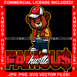 Famous Hustle Teddy Bear King Dollar Sign Eyes Gold Jewelry Cap Jacket Hip Hop Rap Rapper Plug Trap Swag Thug Hustler Hustling Drip Quote Rich Art Graphic Design Logo T-Shirt Print Printing JPG PNG SVG Vector Cut File
