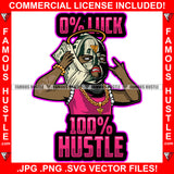 0% Luck 100% Hustle Gangster Baby Money Ski Mask Cash Stack Cell Phone Gold Chain Necklace Angel Halo Hip Hop Street Ghetto Thug Boss Hustler Hustling Drip Famous Hustle Rich Quote Art Graphic Design Logo T-Shirt Print Printing JPG PNG SVG Vector Cut File