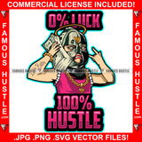 0% Luck 100% Hustle Gangster Baby Money Ski Mask Cash Stack Cell Phone Gold Chain Necklace Angel Halo Hip Hop Street Ghetto Thug Boss Hustler Hustling Drip Famous Hustle Rich Quote Art Graphic Design Logo T-Shirt Print Printing JPG PNG SVG Vector Cut File