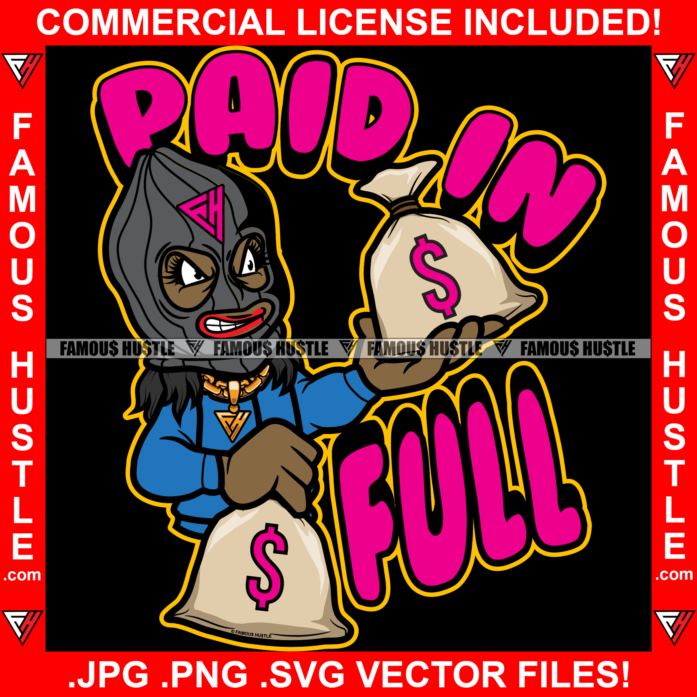 Paid In Full Gangster Woman Mean Face Sexy Black Female Ski Mask Cash Money Bags Gold Chain Robber Mask Rap Rapper Plug Trap Street Hood Girl Swag Thug Lady Hustling Drip Quote Art Graphic Design Logo T-Shirt Print Printing JPG PNG SVG Vector Cut File