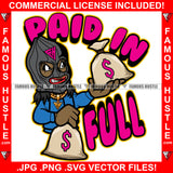 Paid In Full Gangster Woman Mean Face Sexy Black Female Ski Mask Cash Money Bags Gold Chain Robber Mask Rap Rapper Plug Trap Street Hood Girl Swag Thug Lady Hustling Drip Quote Art Graphic Design Logo T-Shirt Print Printing JPG PNG SVG Vector Cut File