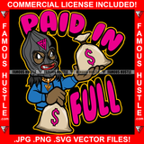 Paid In Full Gangster Woman Mean Face Sexy Black Female Ski Mask Cash Money Bags Gold Chain Robber Mask Rap Rapper Plug Trap Street Hood Girl Swag Thug Lady Hustling Drip Quote Art Graphic Design Logo T-Shirt Print Printing JPG PNG SVG Vector Cut File