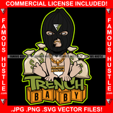 Trench Baby Hustler Gangster Boy Black Ski Mask Cash Money Bags Gold Necklace Tattoo Hip Hop Rap Hustler Drip Trap Hood Thug Gang Street Mafia Mob Ghetto Famous Hustle Quote Art Graphic Design Logo T-Shirt Print Printing JPG PNG SVG Vector Cut File