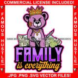 Family Is Everything Gangster King Teddy Bear Scar Face Knife Pistol Gun Cash Money Bundles Roll Hip Hop Rap Plug Trap Street Ghetto Swag Thug Hustler Hustling Famous Hustle Quote Art Graphic Design Logo T-Shirt Print Printing JPG PNG SVG Vector Cut File