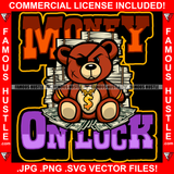 Money On Lock Boss Gangster Teddy Bear Scar Face One Eye Patch Gold Dollar Sign Necklace Cash Stacks Hip Hop Rap Plug Trap Street Hood Swag Famous Hustle Baller Trapper Quote Art Graphic Design Logo T-Shirt Print Printing JPG PNG SVG Vector Cut File