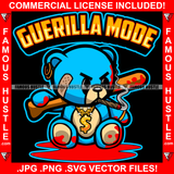 Guerilla Mode Cute Gangster Teddy Bear Angry Scar Face Bloody Baseball Bat Gold Jewelry Drip Swag Plug Trap Hood Thug Gang Street Famous Quote Art Graphic Design Logo T-Shirt Print Printing JPG PNG SVG Vector Cut File