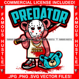 Predator Gangster Teddy Bear Killer Bloody Hockey Mask Cutting Op Opp Enemy Heads Off Bloody Knife Sword Drip Swag Female Plug Girl Trap Lady Hood Thug Gang Street Quote Art Graphic Design Logo T-Shirt Print Printing JPG PNG SVG Vector Cut File