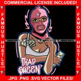 Trap Queen Sexy Gangster Women Pink Ski Mask Cash Stuffed Shirt Money Stack Tattoo Hip Hop Rap Hustler Boss Drip Plug Trap Hood Thug Gang Street Mafia Mob Ghetto Cartoon Famous Hustle Quote Art Graphic Design Logo Print Printing Vector SVG Cut File