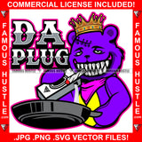 Da Plug Gangster King Teddy Bear Staples Scar Face Sharp Teeth Smoking Cooking Baking Soda Drug Dealer Tattoo Hustler Boss Drip Swag Hustler Hustling Quote Art Graphic Design Logo T-Shirt Print Printing JPG PNG SVG Vector Cut File