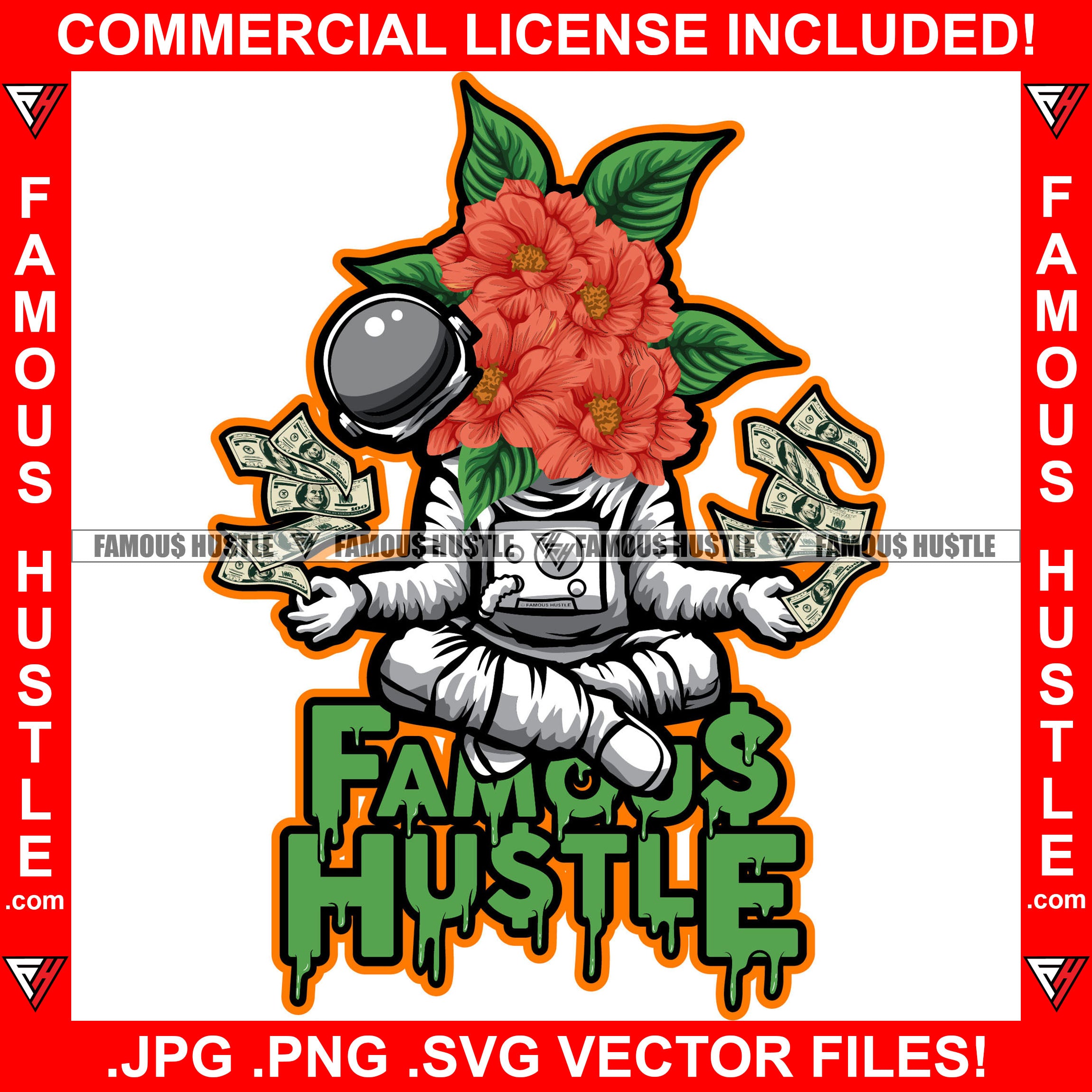 Famous Hustle Dripping Orange Flower Spaceman Astronaut Outer Space Cash Money Falling Science Fiction Sci-Fi Cartoon Character In Yoga Position Trending Design Artwork Quote Art Graphic Design Logo T-Shirt Print Printing JPG PNG SVG Vector Cut File