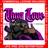 Thug Love Black Gangster Couple Ski Mask Pistol Gun Female Showing Middle Finger White Eyes Relationship Tattoo Hip Hop Rap Plug Trap Street Hood Ghetto Thug Famous Hustle Quote Art Graphic Design Logo T-Shirt Print Printing JPG PNG SVG Vector Cut File