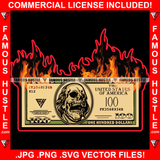 Money & Power Cash 100 Bill Fire Burn Burning Gangster President Ben Franklin Face Skull Hip Hop Rap Plug Trap Street Hood Ghetto Swag Thug Hustler Hustling Famous Hustle Art Graphic Design Logo T-Shirt Print Printing JPG PNG SVG Vector Cut File