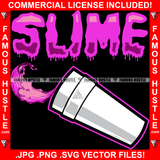 Slime Dripping Pink Liquid White Cup Hip Hop Rap Rapper Plug Trap Street Hood Ghetto Swag Thug Hustler Hustling Famous Hustle Baller Trapper Quote Art Graphic Design Logo T-Shirt Print Printing JPG PNG SVG Vector Cut File