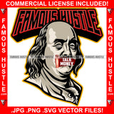 Famous Hustle Talk Money Gangster President Ben Franklin Face Hip Hop Rap Rapper Plug Trap Street Hood Ghetto Swag Thug Hustler Hustling Baller Trapper Quote Art Graphic Design Logo T-Shirt Print Printing JPG PNG SVG Vector Cut File
