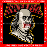 Famous Hustle Talk Money Gangster President Ben Franklin Face Hip Hop Rap Rapper Plug Trap Street Hood Ghetto Swag Thug Hustler Hustling Baller Trapper Quote Art Graphic Design Logo T-Shirt Print Printing JPG PNG SVG Vector Cut File