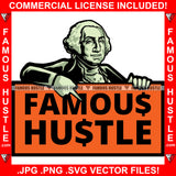 Famous Hustle Gangster George Washington Dead President Tattoo Hip Hop Rap Hustler Boss Drip Plug Trap Hood Thug Gang Street Hustler Hustling Trap Trapper Quote Art Graphic Design Logo T-Shirt Print Printing JPG PNG SVG Vector Cut File