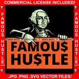 Famous Hustle Gangster George Washington Dead President Tattoo Hip Hop Rap Hustler Boss Drip Plug Trap Hood Thug Gang Street Hustler Hustling Trap Trapper Quote Art Graphic Design Logo T-Shirt Print Printing JPG PNG SVG Vector Cut File