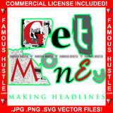 Get Money Making Headlines Torn Newspaper Hip Hop Rap Rapper Plug Trap Street Hood Ghetto Swag Thug Hustler Hustling Famous Hustle Baller Trapper Quote Art Graphic Design Logo T-Shirt Print Printing JPG PNG SVG Vector Cut File