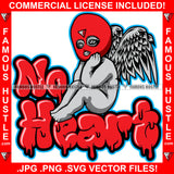 No Heart Dripping Gangster Angel Wings Statue Red Ski Mask Sitting Sad Hip Hop Rap Rapper Plug Trap Street Hood Ghetto Swag Thug Hustler Hustling Famous Hustle Baller Trapper Quote Art Graphic Design Logo T-Shirt Print Printing JPG PNG SVG Vector Cut File