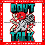 Don't Talk Gangster Angel Wings Statue Red Ski Mask Cash Money Falling Hip Hop Rap Rapper Plug Trap Street Hood Ghetto Swag Thug Hustler Hustling Famous Hustle Baller Trapper Quote Art Graphic Design Logo T-Shirt Print Printing JPG PNG SVG Vector Cut File