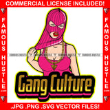 Gang Culture Lady Boss Sexy Gangster Woman Ski Mask Gold Teeth Necklace Hip Hop Rap Rapper Plug Trap Street Hood Ghetto Swag Thug Hustler Hustling Famous Hustle Quote Art Graphic Design Logo T-Shirt Print Printing JPG PNG SVG Vector Cut File