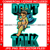 Don't Talk Gangster Demon Statue Crying Tears Angel Blue Wings Halo Tattoos Machine Gun Eyes Gang Member Hip Hop Rap Trap Street Ghetto Thug Hustler Hustling Famous Hustle Quote Art Graphic Design Logo T-Shirt Print Printing JPG PNG SVG Vector Cut File