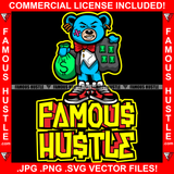 Famous Hustle Teddy Bear Mean Scar Face Money Bag Flashing Cash Jacket Gangster Mafia Mob Boss Hip Hop Rap Hustle Hustler Trap Hood Thug Gang Street Hustling Quote Art Graphic Design Logo T-Shirt Print Printing JPG PNG SVG Vector Cut File
