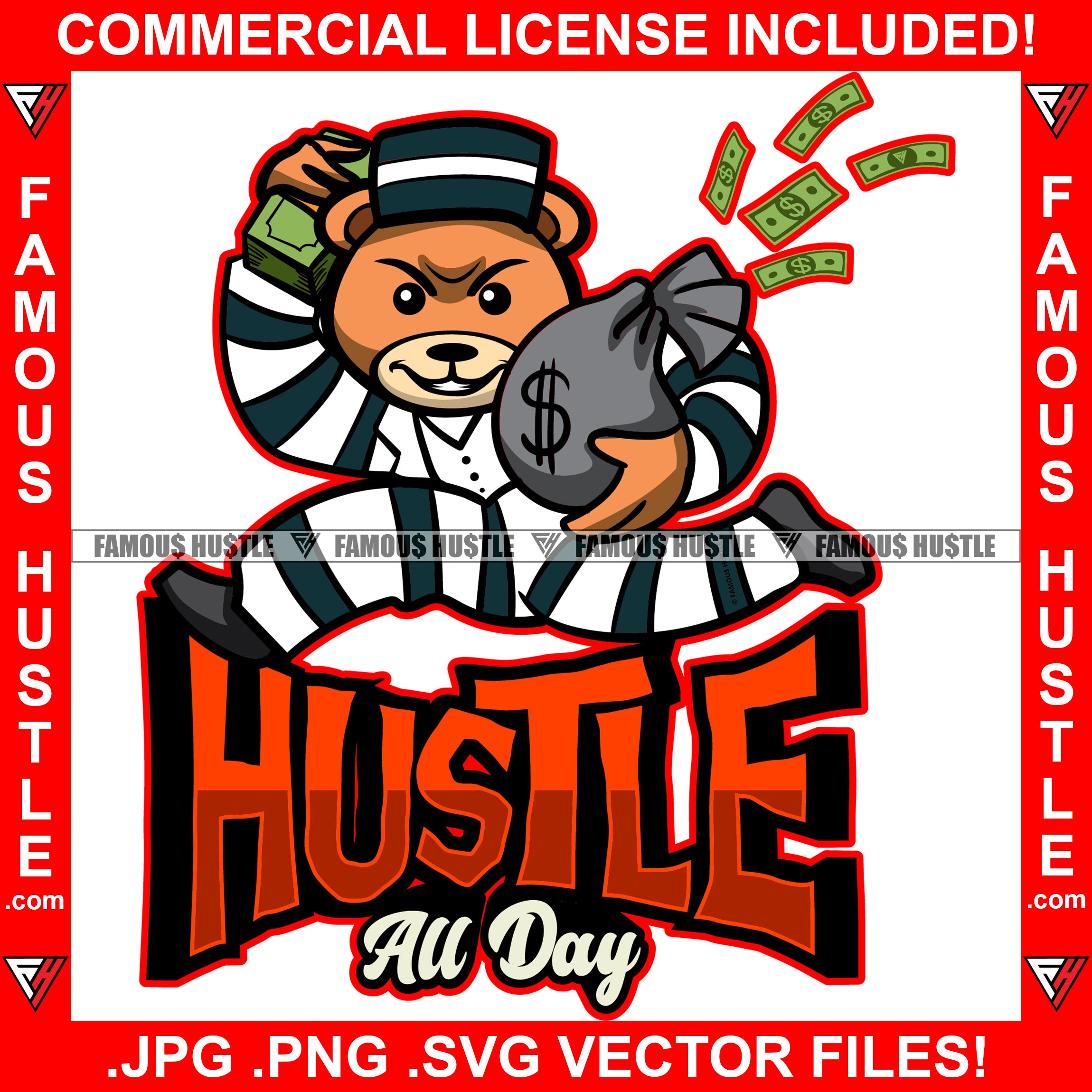 Famous Hustle Teddy Bear Prison Uniform Running Money Bag Cash Falling Out Tattoo Hip Hop Rap Hustler Drip Trap Hood Thug Gang Street Mafia Mob Ghetto Famous Hustle Quote Art Graphic Design Logo T-Shirt Print Printing JPG PNG SVG Vector Cut File