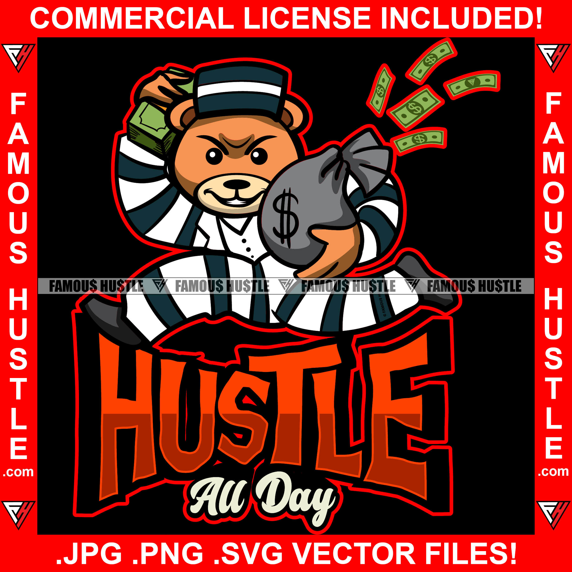Famous Hustle Teddy Bear Prison Uniform Running Money Bag Cash Falling Out Tattoo Hip Hop Rap Hustler Drip Trap Hood Thug Gang Street Mafia Mob Ghetto Famous Hustle Quote Art Graphic Design Logo T-Shirt Print Printing JPG PNG SVG Vector Cut File