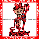 Sexy Lil Devil Female Teddy Bear Costume Suit Woman Lady Drinking Alcohol Drink Cute Girl Bow Hip Hop Rap Swag Thug Hustler Hustling Flex Drip Dripping Boss Famous Hustle Quote Art Graphic Design Logo T-Shirt Print Printing JPG PNG SVG Vector Cut File