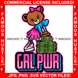 GRL PWR Cute Female Gangster Teddy Bear Cash Money Bundles Stack Sneakers Pink Bow Hip Hop Rap Rapper Plug Trap Street Hood Thug Hustling Famous Hustle Baller Trapper Quote Art Graphic Design Logo T-Shirt Print Printing JPG PNG SVG Vector Cut File