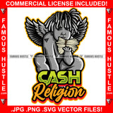 Cash Religion Gangster Baby Statue Angel Wings Holding Money Stack Hip Hop Rap Rapper Plug Trap Street Hood Ghetto Swag Thug Boss Hustler Drip Dripping Famous Hustle Quote Art Graphic Design Logo T-Shirt Print Printing JPG PNG SVG Vector Cut File