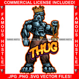 Thug Famous Hustle King Gangster Killer Face Pitbull Dog Body Builder Muscles Gold Jewelry Sharp Nails Brown Eyes Hip Hop Rap Hood Ghetto Swag Hustler Hustling Drip Goon Savage Gang Member Quote Art Graphic Design Logo Print Printing Vector SVG Cut File