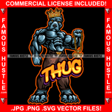 Thug Famous Hustle King Gangster Killer Face Pitbull Dog Body Builder Muscles Gold Jewelry Sharp Nails Brown Eyes Hip Hop Rap Hood Ghetto Swag Hustler Hustling Drip Goon Savage Gang Member Quote Art Graphic Design Logo Print Printing Vector SVG Cut File